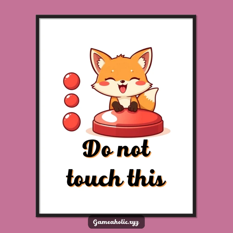 Funny Fox Button Press Poster - Wall Art That Makes a Bold Statement