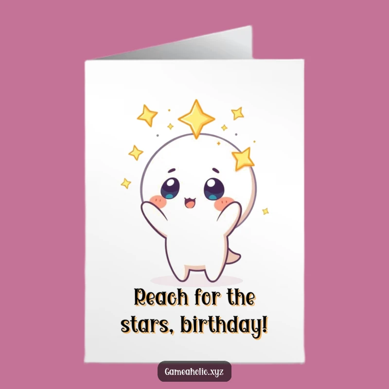 Free Printable Birthday Card: Starry-Eyed Character Reaching for Fun - Funny Downloadable Gift