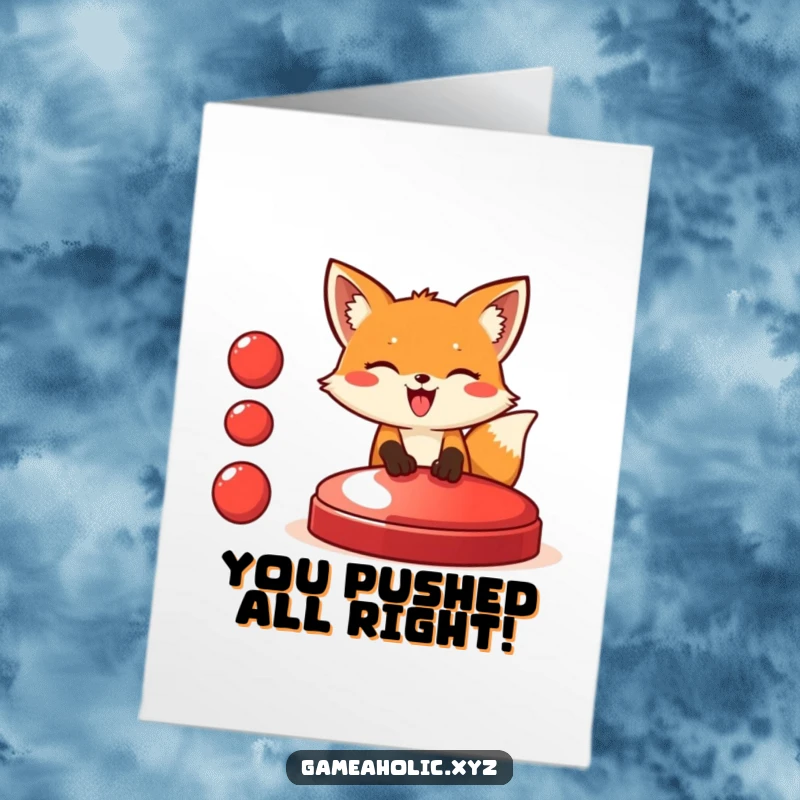 Funny Free Printable congratulations card featuring a joyful fox about to push a giant red button, celebrating success.