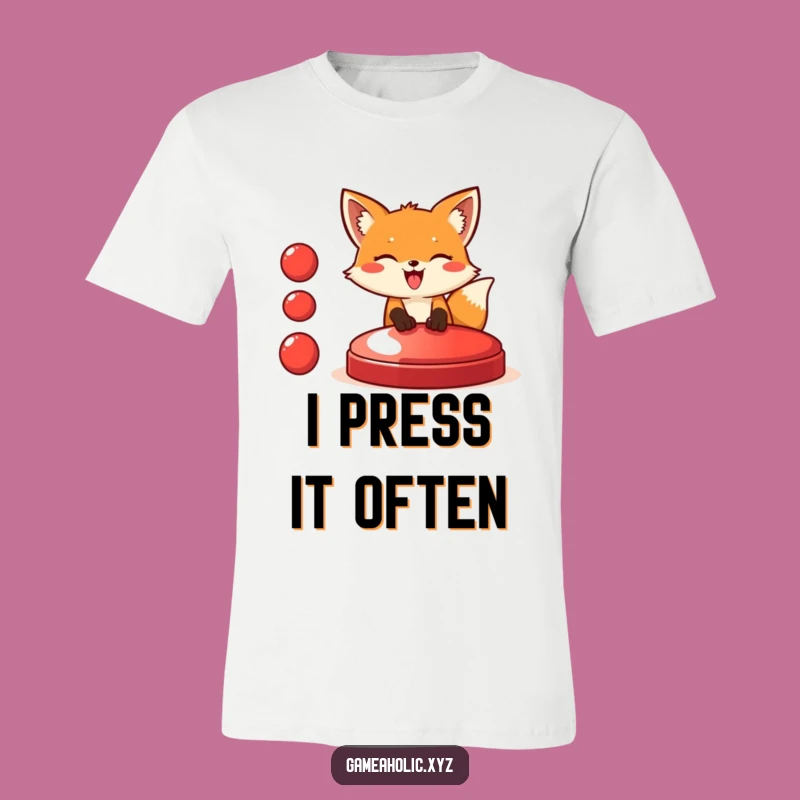 Funny Fox Button Press T-Shirt - Hilarious Tee for Thrill-Seekers and Jokers